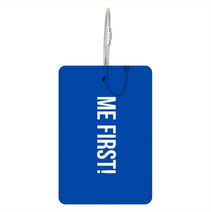 "Me First" Suitcase Tag